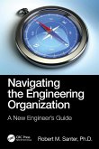 Navigating the Engineering Organization (eBook, PDF)