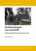 Die Marinebrigade von Loewenfeld (eBook, PDF)
