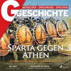 G/GESCHICHTE - Sparta gegen Athen: Kampf um Griechenland: Der Peloponnesische Krieg (MP3-Download)