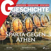 G/GESCHICHTE - Sparta gegen Athen: Kampf um Griechenland: Der Peloponnesische Krieg (MP3-Download)