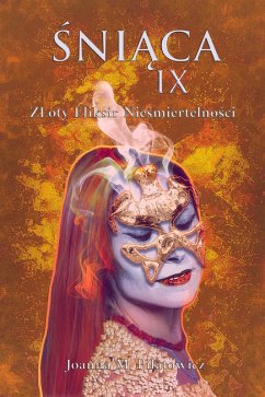 Cover Sniaca IX ~ Zloty Eliksir Niesmiertelnosci (seria 