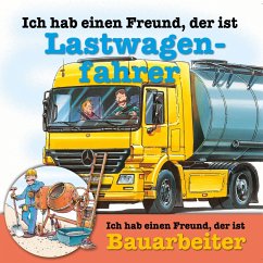 Berufeserie 4: Ich hab einen Freund, der ist Lastwagenfahrer / Bauarbeiter (MP3-Download) - Schürmann, Susanne