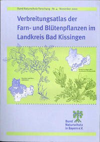 Verbreitungsatlas der Farn- und Blütenpflanzen im Landkreis Bad Kissingen