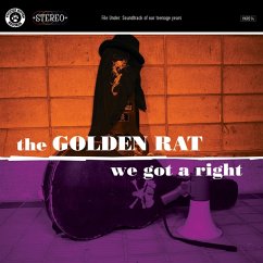 We Got A Right - Golden Rat,The