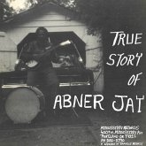 True Story Of Abner Jay