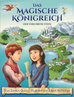 Das magische Königreich, Bd. 1: Der verlorene Stein - Erstlesebuch mit Illustrationen ab 7 Jahren - Quinn, Jordan