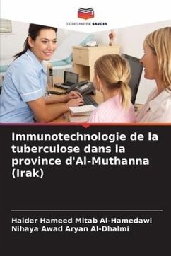 Immunotechnologie de la tuberculose dans la province d'Al-Muthanna (Irak) - Hameed Mitab Al-Hamedawi, Haider;Aryan Al-Dhalmi, Nihaya Awad
