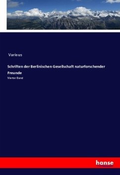 Schriften der Berlinischen Gesellschaft naturforschender Freunde - Various
