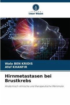 Hirnmetastasen bei Brustkrebs - BEN KRIDIS, Wala;Khanfir, Afef