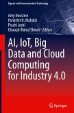 AI, IoT, Big Data and Cloud Computing for Industry 4.0