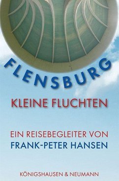 Flensburg -Kleine Fluchten - Hansen, Frank-Peter