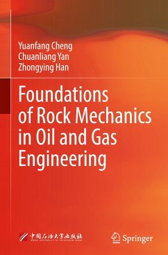 Foundations of Rock Mechanics in Oil and Gas Engineering - Cheng, Yuanfang;Yan, Chuanliang;Han, Zhongying