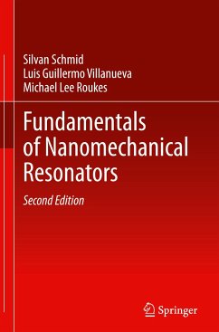 Fundamentals of Nanomechanical Resonators - Schmid, Silvan;Villanueva, Luis Guillermo;Roukes, Michael Lee