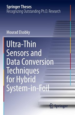 Ultra-Thin Sensors and Data Conversion Techniques for Hybrid System-in-Foil - Elsobky, Mourad