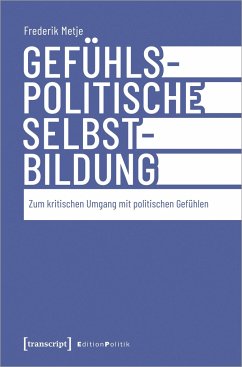 Gefühlspolitische Selbst-Bildung - Metje, Frederik