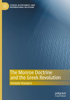 The Monroe Doctrine and the Greek Revolution - Tziampiris, Aristotle