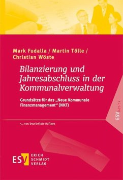 Bilanzierung und Jahresabschluss in der Kommunalverwaltung - Fudalla, Mark;Tölle, Martin;Wöste, Christian