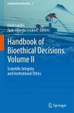 Handbook of Bioethical Decisions. Volume II