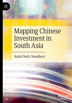 Mapping Chinese Investment in South Asia - Choudhury, Rahul Nath