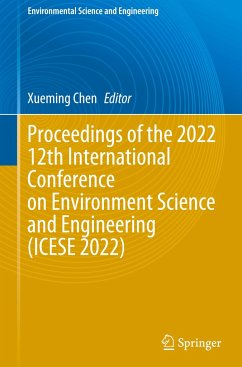 Proceedings of the 2022 12th International Conference on Environment Science and Engineering (ICESE 2022)