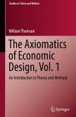 The Axiomatics of Economic Design, Vol. 1