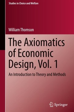 The Axiomatics of Economic Design, Vol. 1 - Thomson, William