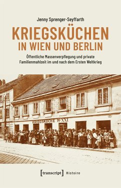 Kriegsküchen in Wien und Berlin (eBook, PDF) - Sprenger-Seyffarth, Jenny