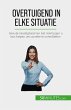 Overtuigend in elke situatie (eBook,... - Bild 1