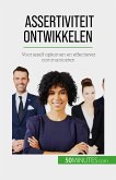 Assertiviteit ontwikkelen (eBook, ePUB)