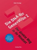 Die DNA der Generation Z - der direkte Weg in ihr Mindset (eBook, ePUB)