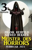 Meister des Horrors Februar 2023: 3 Romane (eBook, ePUB)