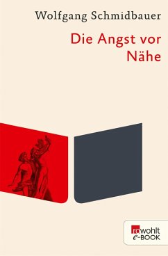 Die Angst vor Nähe (eBook, ePUB) - Schmidbauer, Wolfgang