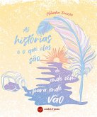 As histórias e o que elas são, de onde vêm e para onde vão (fixed-layout eBook, ePUB)