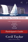 Live Like You're Loved: Participant's Guide (eBook, ePUB)