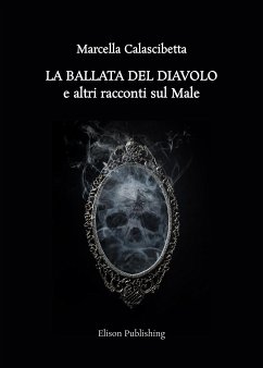 La ballata del Diavolo e altri racconti sul Male (eBook, ePUB) - Calascibetta, Marcella
