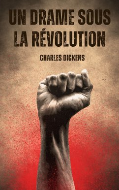 Un drame sous la Révolution (eBook, ePUB) - Dickens, Charles
