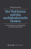 Der Tod Gottes und das nachidealistische Denken (eBook, PDF)