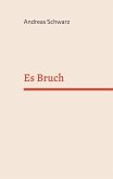 Es Bruch (eBook, ePUB)