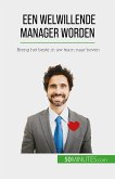 Een welwillende manager worden (eBook, ePUB)