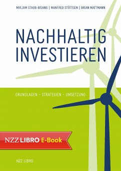 Nachhaltig investieren (eBook, ePUB) - Staub-Bisang, Mirjam; Stüttgen, Manfred; Mattmann, Brian