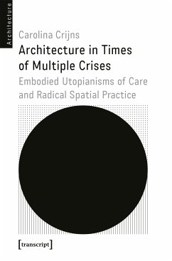 Architecture in Times of Multiple Crises (eBook, PDF) - Crijns, Carolina