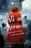 VESTI-ME DE VERMELHO [para que me visses no meio da multidão...] (eBook, ePUB)