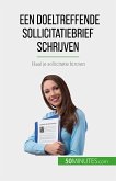 Een doeltreffende sollicitatiebrief schrijven (eBook, ePUB)