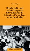 Reiseberichte und andere Zeugnisse über den deutsch-britischen Pas de deux in der Geschichte. (eBook, ePUB)