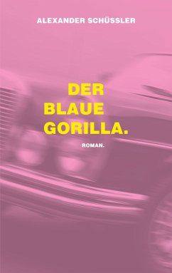 Der blaue Gorilla. (eBook, ePUB) - Schüssler, Alexander