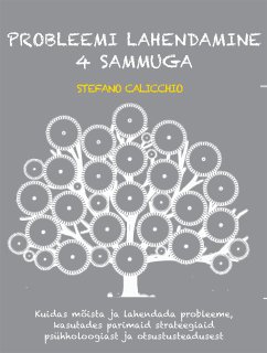 Probleemi lahendamine 4 sammuga (eBook, ePUB) - Calicchio, Stefano