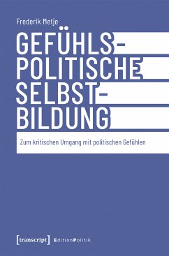 Gefühlspolitische Selbst-Bildung (eBook, PDF) - Metje, Frederik