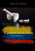 L'anima nera del farmaco - The black soul of the drug (eBook, ePUB)