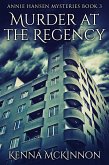 Murder At The Regency (eBook, ePUB)