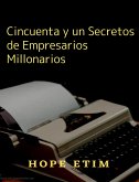 Cincuenta y un Secretos de Empresarios Millonarios (eBook, ePUB)